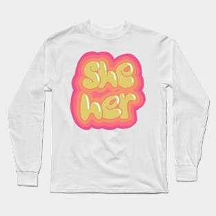 Groovy pronouns she her Long Sleeve T-Shirt